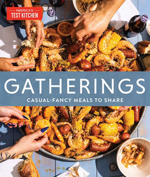 Gatherings by America's Test Kitchen